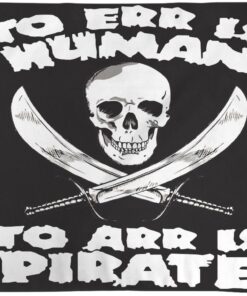 To Arr Is Pirate Flag 3x5ft Poly